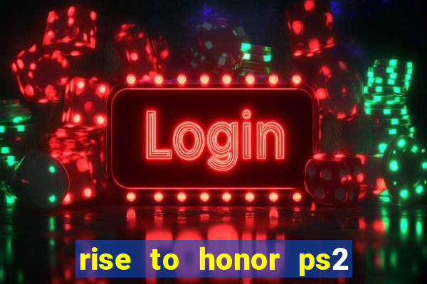 rise to honor ps2 iso pt br